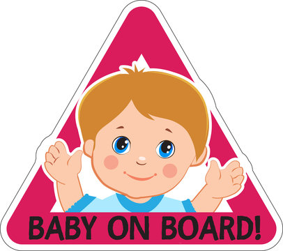 Baby Boy On Board. Vector Illustration. Baby On Board. Baby On Board Sign. Car Sign. Boy On Board Sticker. Baby On Board Sticker. Warning Sign. Baby On Board Decal. Baby On Board Magnet.