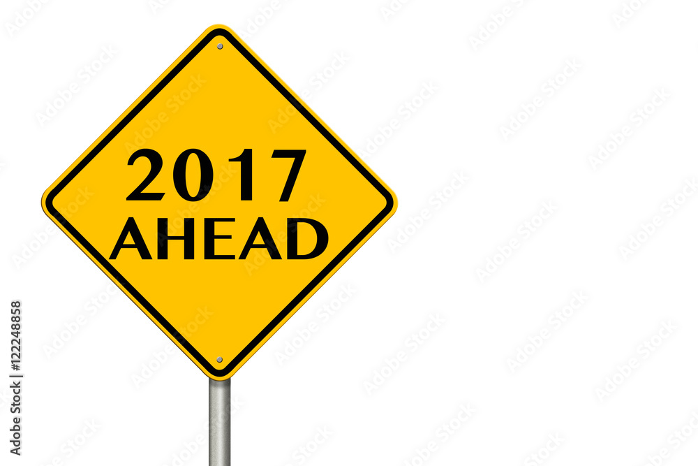 Poster 2017 year Ahead traffic sign. 3d rendering