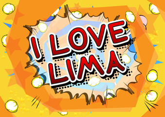 I Love Lima - Comic book style text on comic book abstract background.