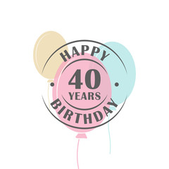 Happy birthday 40 years round logo with festive balloons, greeting card template