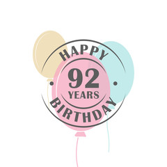 Happy birthday 92 years round logo with festive balloons, greeting card template 