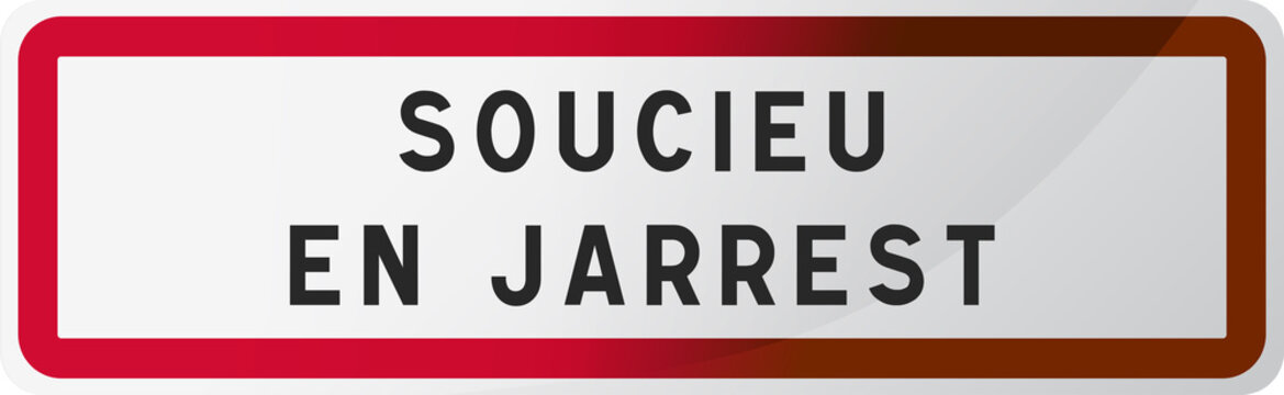 Panneau Soucieu en Jarrest - ville du Rhône - 69 - Région Auvergne Rhône Alpes