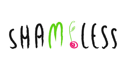Shameless, modern concept lettering