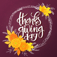 vector hand lettering thanksgiving greetings phrase - thanksgiving day - with doodle frame, bouquet from chrysanthemum flowers, autumn leaves and doodle floral branches.