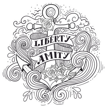 Liberty and  amity. Hand drawn lettering with anchor 