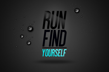 Run Find Yourself - Motivation Inspiration - Joggen Laufen Abnehmen Marathon Info Flyer - Halbmarathon - Poster Ideen - Plakat anfeuern