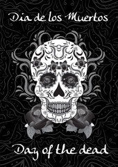 Day of the Dead, a Mexican festival. Dia de los Muertos. Greeting card, flyer, poster Day of the Dead. Sugar skull. Vector illustration