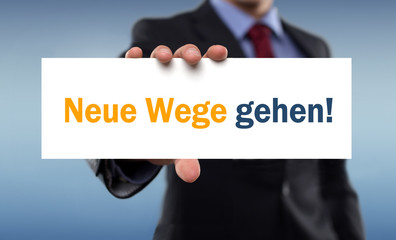 Neue Wege gehen!