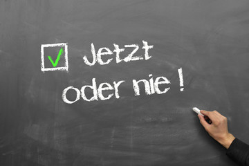 Fototapeta premium Jetzt oder nie!