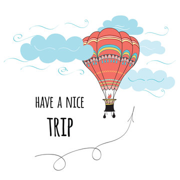 Card with text Have a nice trip decorated hot air balloon