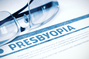 Fototapeta premium Diagnosis - Presbyopia. Medical Concept. 3D Illustration.