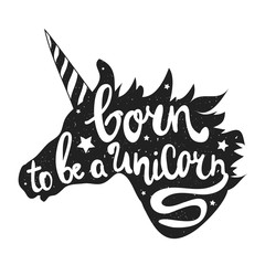 Fototapety  vector illustration with unicorn head and lettering text - Born to be a Unicorn