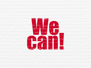Business concept: We Can! on wall background