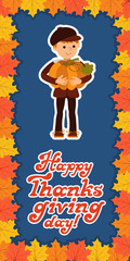 Happy thanksgiving day card with child leafs and congratulation lettering. Vector illustration family holiday. Boy  big pumpkin.
