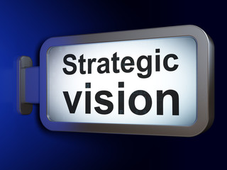 Finance concept: Strategic Vision on billboard background