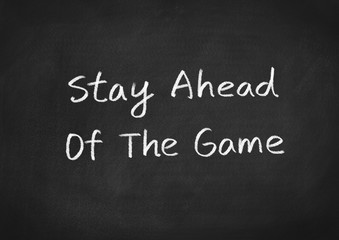 Obraz premium stay ahead of the game