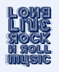 long live rock n roll music, Inspiring Creative Motivation Quote. Vector Typography Banner Design Concept
