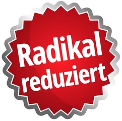 Radikal reduziert