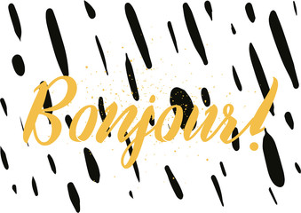 Bonjour inscription. Greeting card with calligraphy. Hand drawn design. Black and white. © pavector