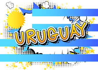 Uruguay - Comic book style text on comic book abstract background.
