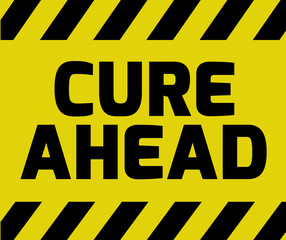 Cure Ahead sign