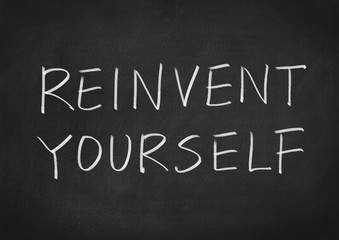 Obraz premium Reinvent yourself