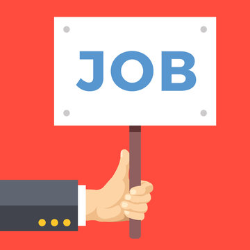 Hands holding sign, job placard. Employment, job search, unemployment, recruitment. Flat design vector illustration