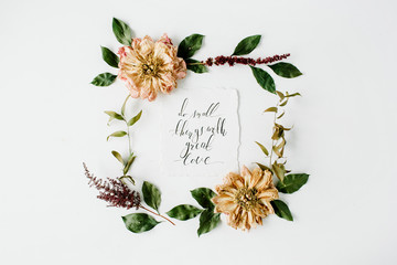 round frame wreath pattern with inspiration quote written in calligraphy style, beige dried peonies flowers, branches and leaves isolated on white background. flat lay, top view, mock up