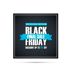 Black Friday Sale. Special offer banner, discount up to 75% off. Final sale ribbon. Banner for business, promotion and advertising. Vector illustration.