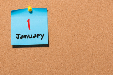 January 1st. Day 1 of month. Calendar on notice board. Winter time, New Year concept. Empty space...