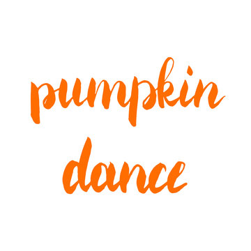 Pumpkin dance lettering. Halloween brush lettering 