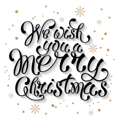 Christmas greeting card with hand drawn inscription. We wish you a merry chrastmas
