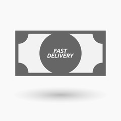 Isolated bank note icon with  the text FAST DELIVERY