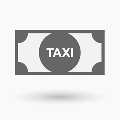 Isolated bank note icon with    the text TAXI