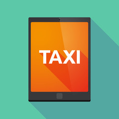 Long shadow tablet PC with    the text TAXI