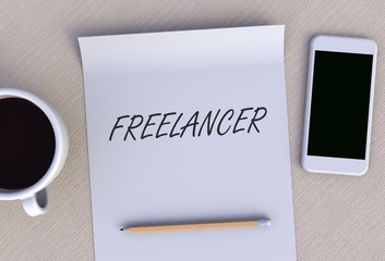 FREELANCER, message on paper, smart phone and coffee on table, 3D rendering