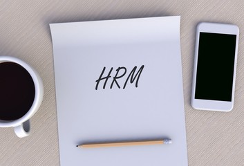 HRM, message on paper, smart phone and coffee on table, 3D rendering