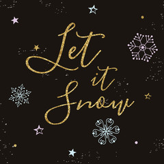 Christmas gold greeting card. Let it snow. Modern calligraphy. Gold glitter texture.