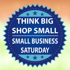 Small Business Saturday - Think Big Shop Small