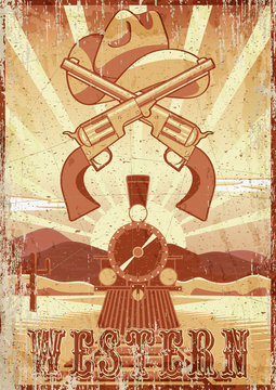 Western movie grunge vintage card or poster with desert landscape, train, guns and hat.