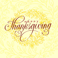 Happy Thanksgiving vector illustration. Hand lettered text and hand drawn ornaments