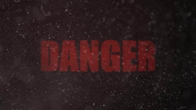 Danger Alert Signal Sign on a Dusty Screen