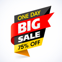 Big Sale banner. One day special offer, mega sale, discount up to 75% off.