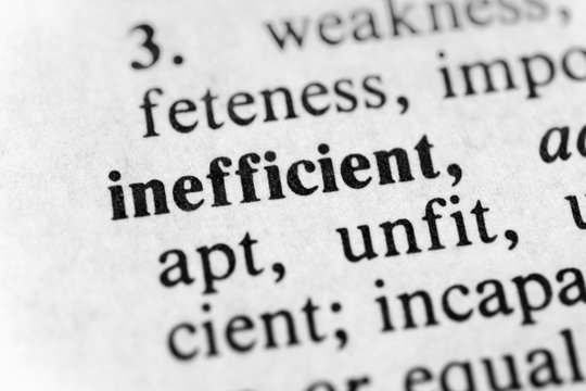 Inefficient