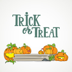 Trick or treat - Halloween party hand drawn lettering and sketch with cute pumpkins on the porch. Fun colorful greeting card, illustration for t-shirt print, banner, flyer, poster design.