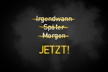 Jetzt!
