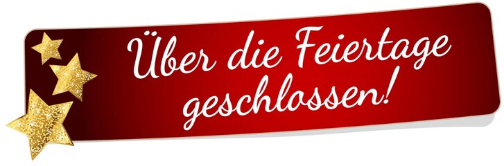 Über die Feiertage geschlossen! 