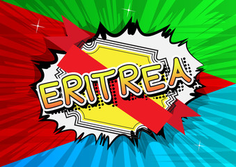Eritrea - Comic book style text on comic book abstract background.