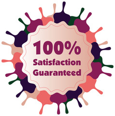 100% Satisfaction Guaranteed vector illustration label.