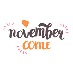 lettering november come